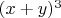 $(x+y)^3$