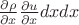 $\frac{\partial\rho}{\partial x}\frac{\partial u}{\partial x}dxdx$