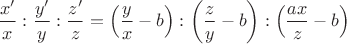 $$\frac{x'}{x} : \frac{y'}{y} : \frac{z'}{z} = \left( \frac yx - b \right) : \left( \frac zy - b \right) : \left( \frac {ax}z - b \right)$$ $$\frac{x'}{x} : \frac{y'}{y} : \frac{z'}{z} = \left( \frac yx - b \right) : \left( \frac zy - b \right) : \left( \frac {ax}z - b \right)$$