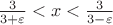 $\frac{3}{3+\varepsilon}<x<\frac{3}{3-\varepsilon}$