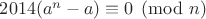 $2014(a^n-a) \equiv 0 \pmod{n}$