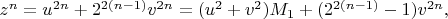 $z^n=u^{2n}+2^{2(n-1)}v^{2n}=(u^2+v^2)M_1+(2^{2(n-1)}-1)v^{2n},$