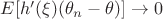 $E[h'(\xi)(\theta_n-\theta)]\to0$