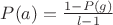 $P(a) = \frac{1 - P(g)}{l-1}$