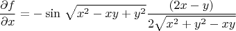 $$\frac{\partial f}{\partial x} = -\sin \, \sqrt{x^2-xy+y^2} \frac{(2x-y)}{2\sqrt{x^2+y^2-xy}}$$
