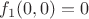 $f_1(0,0)=0$