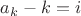 $a_k-k=i$