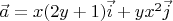 $\vec a=x(2y+1)\vec{i} + yx^2\vec{j}$