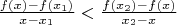 $\frac{f(x) - f(x_1)}{x-x_1}<\frac{f(x_2) - f(x)}{x_2-x}$