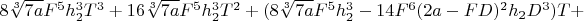 $8\sqrt[3]{7a}F^5h_2^3T^3+16\sqrt[3]{7a}F^5h_2^3T^2+(8\sqrt[3]{7a}F^5h_2^3-14F^6(2a-FD)^2h_2D^3)T+$