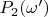 $P_2(\omega')$
