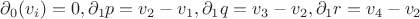 $\partial_0 (v_i) = 0, \partial_1 p = v_2-v_1, \partial_1 q = v_3-v_2, \partial_1 r = v_4-v_2$