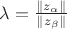 $\lambda=\frac{\|z_\alpha\|}{\|z_\beta\|}$