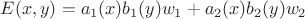 $E(x, y) = a_1(x) b_1(y) w_1 + a_2(x) b_2(y) w_2$