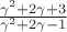 $\frac{\gamma^2+2\gamma+3}{\gamma^2+2\gamma-1}$