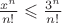 $\frac{{x}^{n}}{n!} \leqslant \frac{{3}^{n}}{n!}$