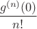 $\dfrac{g^{(n)}(0)}{n!}$