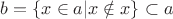 $b = \{x\in a| x\notin x\} \subset a$