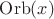 $\operatorname{Orb}(x)$