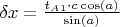 $\delta x=\frac{t_A_1\cdot c \cos(a)}{\sin(a)}$