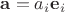 $\mathbf a=a_i\mathbf e_i$