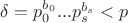 $\delta=p_0^{b_0}...p_s^{b_s}<p$