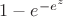 $1-e^{-e^z}$
