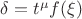 $\delta=t^{\mu}f(\xi)$