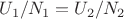 $U_1 / N_1 =  U_2 / N_2$