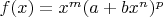 $f(x)=x^m(a+bx^n)^p$