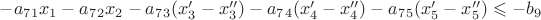 $-a_7_1x_1-a_7_2x_2-a_7_3(x_3'-x_3'')-a_7_4(x_4'-x_4'')-a_7_5(x_5'-x_5'')\leqslant -b_9$