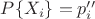$P\{X_i\} = p''_i$