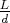 $\frac{L}{d}$