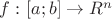 $f  \,\colon  [a;b] \to R^{n} $