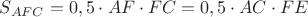 $S_{AFC}=0,5\cdot AF\cdot FC=0,5\cdot AC\cdot FE$