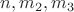 $n, m_2, m_3$