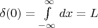 $\delta(0)=\int\limits_{-\infty}^{\infty}dx=L$