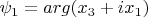 $\psi_1=arg(x_3+ix_1)$