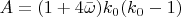 $A=(1+4\bar{\omega})k_0(k_0-1)$