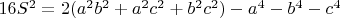 $16S^2=2(a^2b^2+a^2c^2+b^2c^2)-a^4-b^4-c^4$