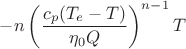 $-n\left(\dfrac{c_p(T_e-T)}{\eta_0Q}\right)^{n-1}T$