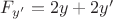 $F_{y'}=2y+2y'$