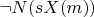 $\neg N(sX(m))$