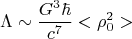 $$\Lambda \sim \frac{ G^3 \hbar}{c^7} <\rho^2_{0}>$$