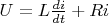 $U= L\frac{di}{dt} + R i$