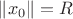 $\|x_0\|=R$