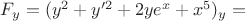$F_y = (y^2+y'^2+2ye^x+x^5)_y=$