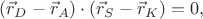 $(\vec r_{D}-\vec r_{A})\cdot(\vec r_{S}-\vec r_{K})=0,$