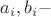 $a_{i}, b_{i}-$