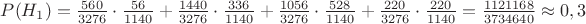 $P(H_1)= \frac {560} {3276}\cdot \frac {56} {1140}+\frac {1440} {3276}\cdot \frac {336} {1140} +\frac {1056} {3276}\cdot \frac {528} {1140} +\frac {220} {3276}\cdot \frac {220} {1140}=\frac {1121168}{3734640}\approx 0,3$